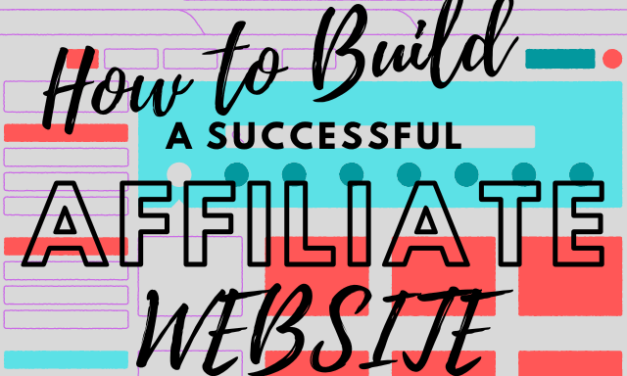 HOW TO MAKE A SUCCESSFUL AFFILIATE WEBSITE?