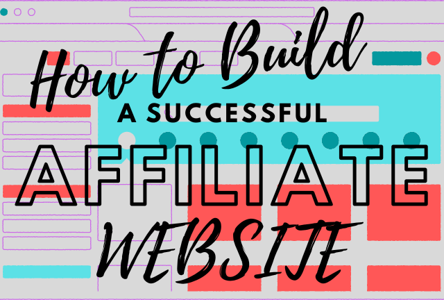 HOW TO MAKE A SUCCESSFUL AFFILIATE WEBSITE?