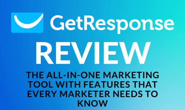 A GetResponse Review: The All-In-One Marketing Tool With Features That Every Marketer Needs to Know